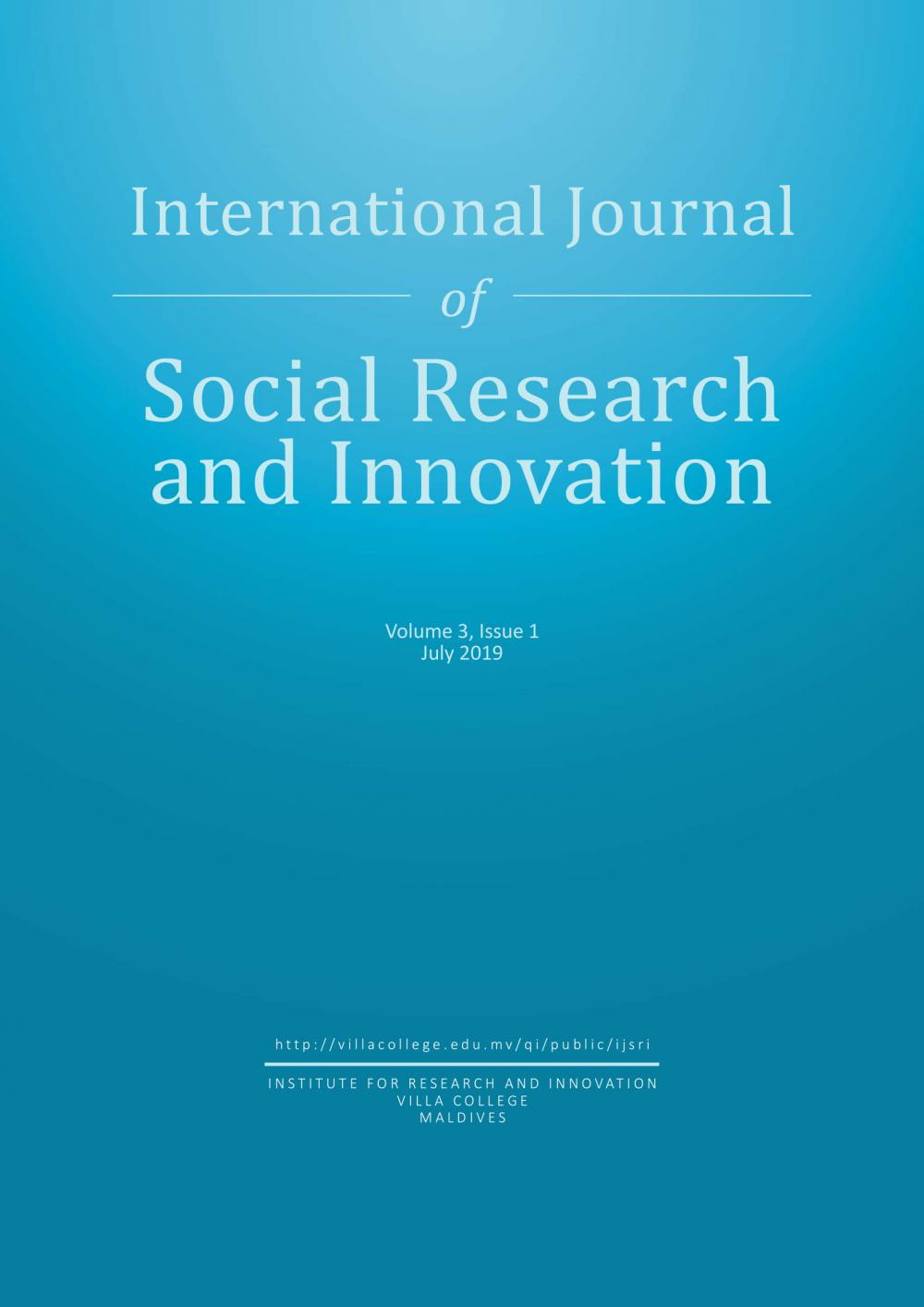					View Vol. 3 No. 1 (2019): International Journal of Social Research and Innovation
				